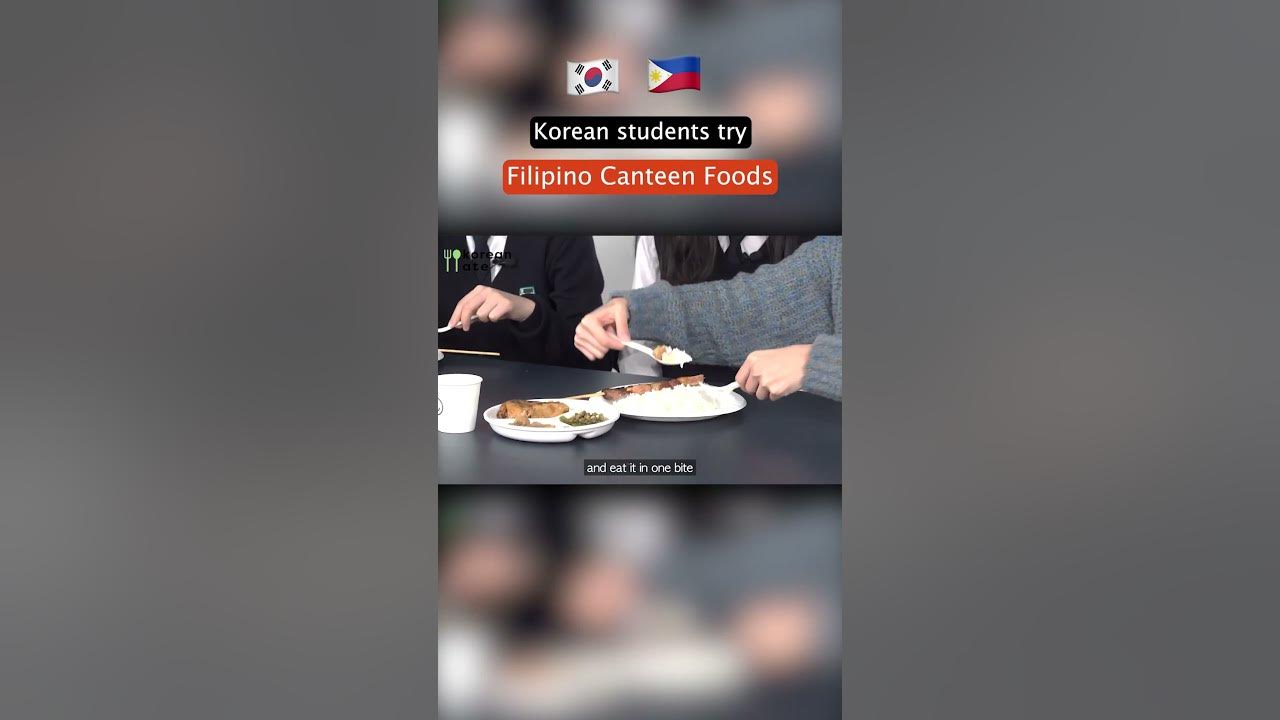 korean-high-schoolers-try-filipino-canteen-food-for-the-first-time