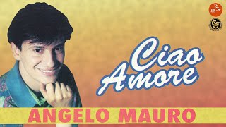 Video thumbnail of "Angelo Mauro - Ciao amore"