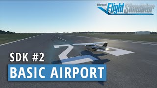 SDK Tutorial #2 - Creating a basic airport - Microsoft Flight Simulator