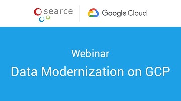 Webinar: Data Modernization on GCP
