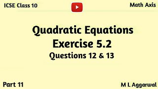 Quadratic equations | icse class 10 ch 5 ex 5.1 question 12, 13