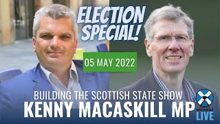 Building the Scottish State Show - with special guest Kenny MacAskill MP (S1.EP30)