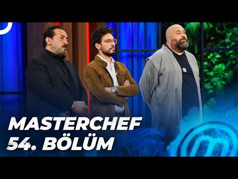 MASTERCHEF TÜRKİYE 54. BÖLÜM