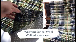 Weaving Series: Wool &amp; Waffle/ Honeycomb Pattern