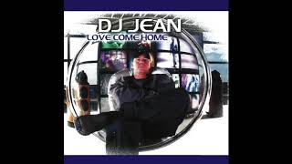 DJ Jean  : Love Come Home (Klubbheads Vs DJ Jean Mix)