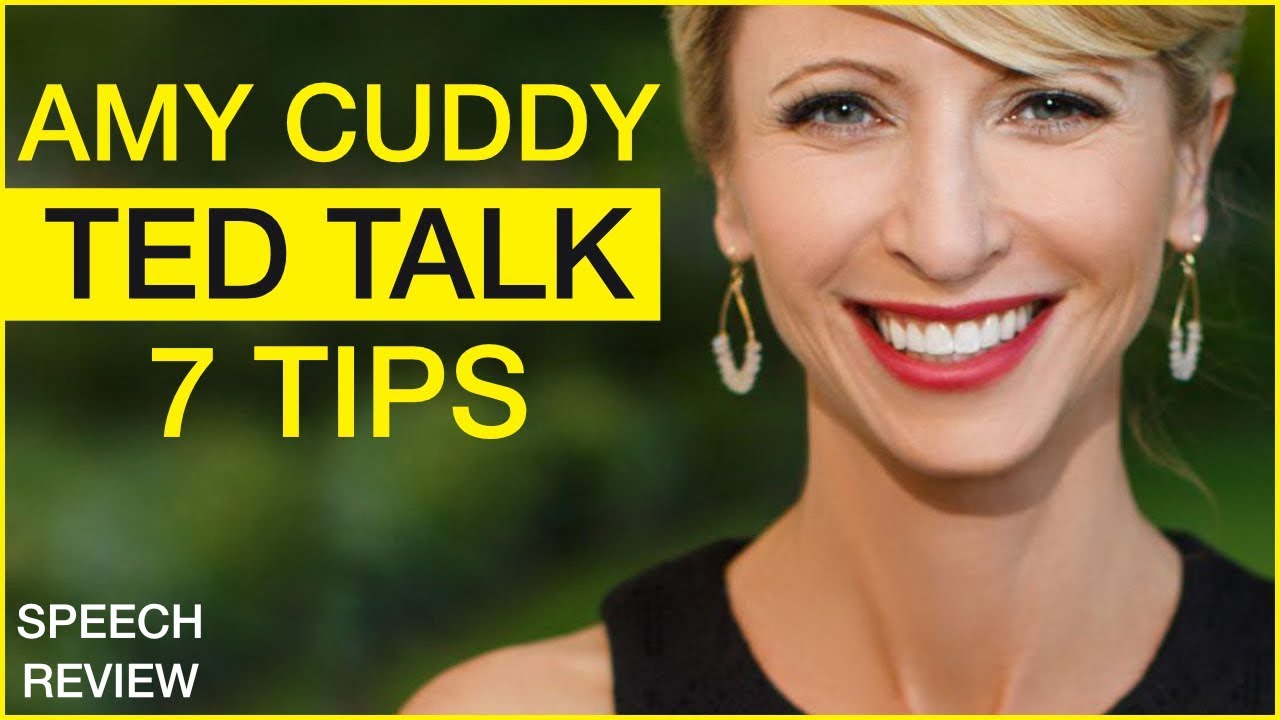 Amy Cuddy | Ted Talk Speech Review | 7 Tips - YouTube