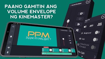 Paano Gamitin ang Volume Envelope sa Kinemaster? | Volume Envelope How to Use?