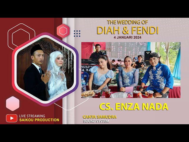 LIVE CAMPURSARI ENZA NADA //  PERNIKAHAN DIAH & FENDI // CAHYA SAMUDRA SOUND class=