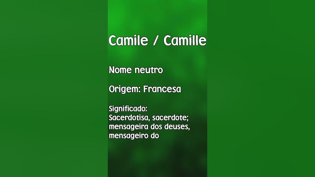 ☆ Camille – origem, significado, pronunciamento & popularidade