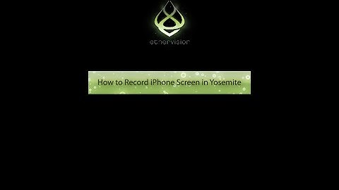 How To Record Your iPhone Screen using Mac Yosemite