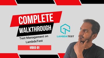 Complete Walkthrough of Test Management on LambdaTest