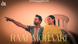 Raat Mohaare (Official Video) Jind Sandhu | Anny Singh | Punjabi Songs 2023 | Jass Records