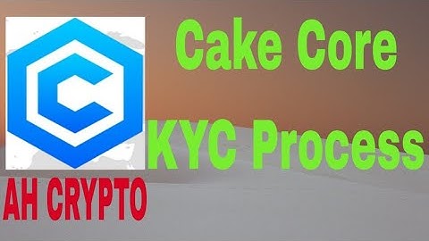 Cake Core KYC submit kaise Karen।। How to submit CAKE CORE KYC? CAKE Core KYC kaise submit Karen!