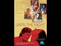 Until The Night 2004 Full Movie 