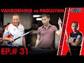 Shane VANBOENING  vs Alex PAGULYAN | Ep. #31 Earl Strickland Presents! |