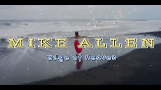 Mike Allen - The Edge of Heaven (2022)VMX by ML