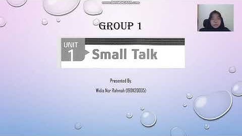 UNIT 1 SMALL TALK BY WIDIA NOR RAHMAH, 1901120005, TBI C/5
