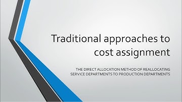 Traditional approaches to cost assignment 4: Direct allocation method