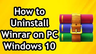 How to Uninstall Winrar on PC on Windows 10 or 11