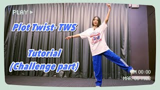 Plot twist - TWS Dance tutorial (Chorus and mirrored)