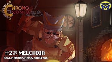 Chrono Trigger the Musical - Melchior
