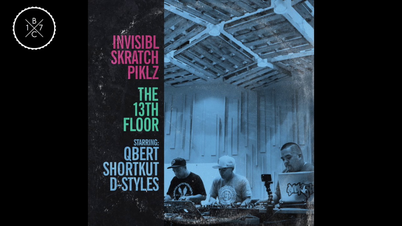 Invisibl Skratch Piklz - Fresh Out Of Fvcks - The 13th Floor (2016 