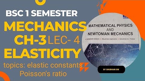 BSC 1SEM|| LEC-4|| CH-3|| ELASTICITY, TOPICS : ELASTIC CONSTANTS  AND POISSON