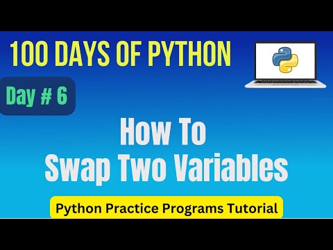 Python Program to Swap Two Variables | Python Practice Programming Tutorial Day - 6