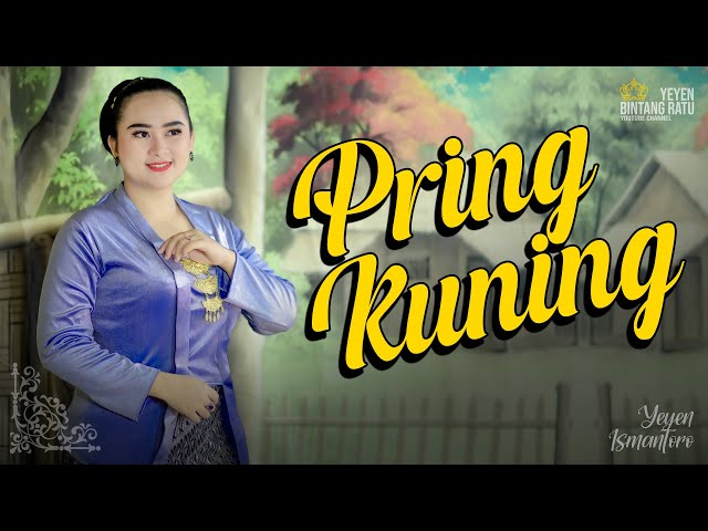 PRING KUNING | Cover by. YEYEN ISMANTORO | BRS TENGDUNG SANDIWARA class=