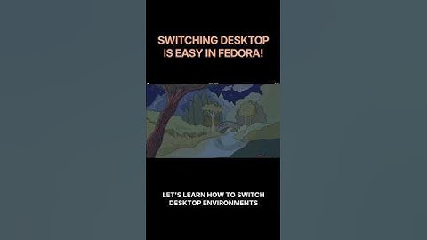 🖥️ Switch Desktops on Fedora - No Reinstall! #linux #fedora #desktop