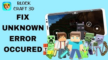 How To Fix And Solve Unknown Error Occured On Block Craft 3d App | Final Solution