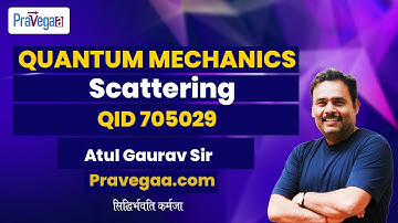 QID 705029 | Quantum Mechanics | Scattering | Atul Gaurav #csirnetphysics #csirphysics #pyqs