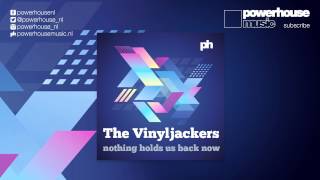 The Vinyljackers - Nothing Holds Us Back Now (Extended Mix)