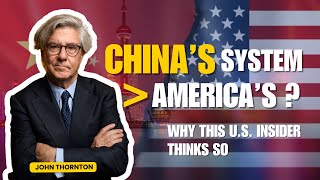 China vs. America: Why the U.S. Is Falling Behind | John Thornton [Geopolitics] #JohnThornton