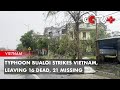 Typhoon Bualoi Strikes Vietnam, Leaving 16 Dead, 21 Missing