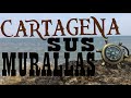 Las murallas de cartagena la heroica historia