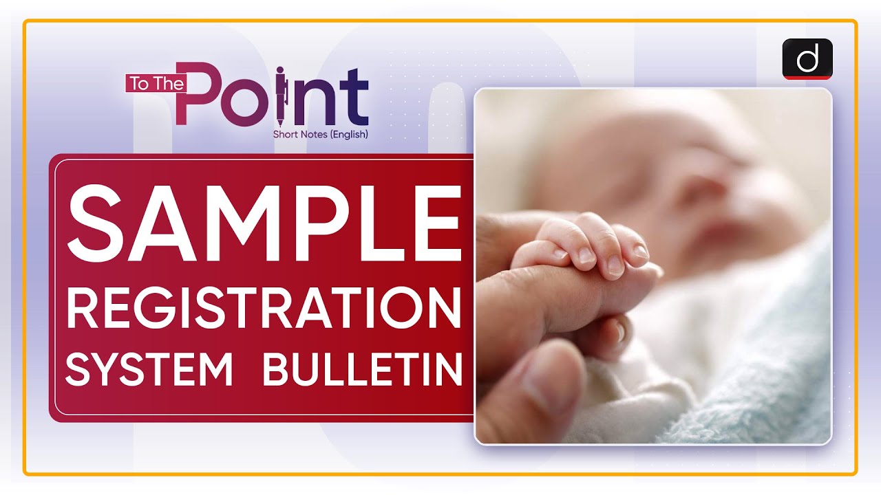 Sample Registration System (SRS) Bulletin To The Point Drishti IAS