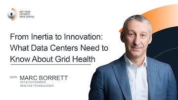 What Data Centers Need to Know About Grid Health | Not Your Father