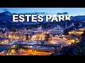 Estes park colorado a complete travel guide