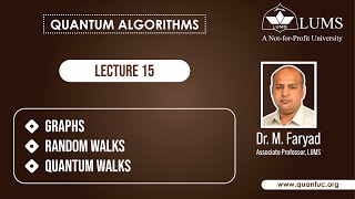 Lecture 15: Graphs, Random Walks and Quantum Walks