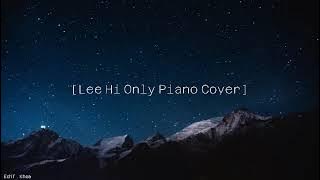 [1 HOUR] Lee Hi - Only Piano Cover