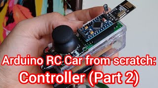 DIY Arduino RC Car from scratch: Controller (Part2)