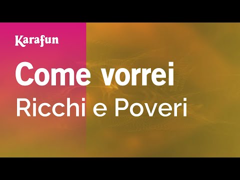 Come Vorrei - Ricchi E Poveri | Versione Karaoke | Karafun