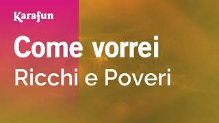 Come vorrei - Ricchi e Poveri | Versione Karaoke | KaraFun chords