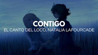 El Canto Del Loco, Natalia Lafourcade - Contigo (Letra)