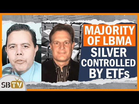 Steve St Angelo - Majority of Silver on the LBMA Now Controlled by ETFs