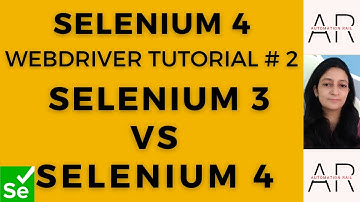 Selenium 4 WebDriver Tutorial#2-Difference between Selenium 3 and Selenium 4 WebDriver Architecture