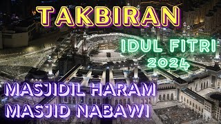 🔴Takbiran Idul Fitri 2024 Merdu - Background Masjidil Haram Mekkah & Masjid Nabawi Madinah 2024
