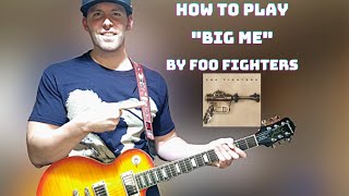 Guitar Lesson How To Play quotBig Mequot By The Foo Fighters