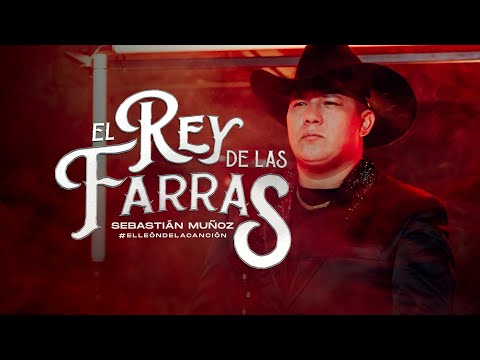 Sebastian Muñoz l El Rey De Las Farras (Video Oficial)